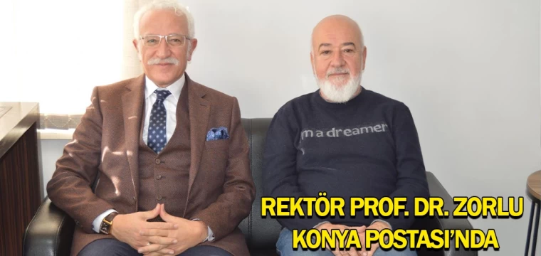 Rektör Prof. Dr. Zorlu Konya Postası’nda