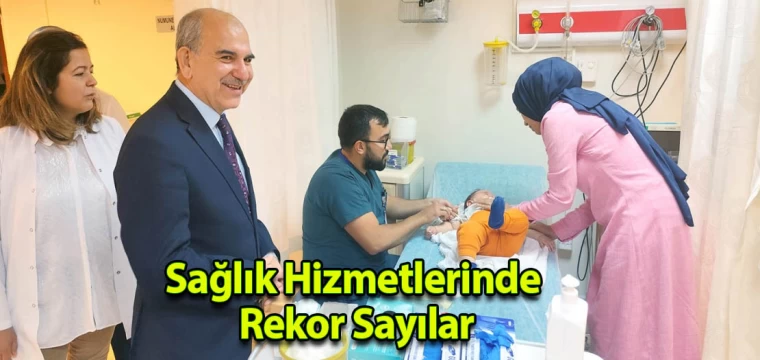 Sağlık hizmetlerinde rekor sayılar