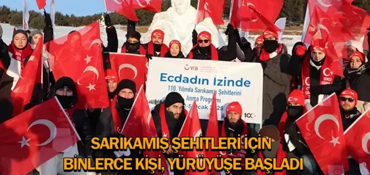 Sarıkamış şehitleri için binlerce kişi, yürüyüşe başladı