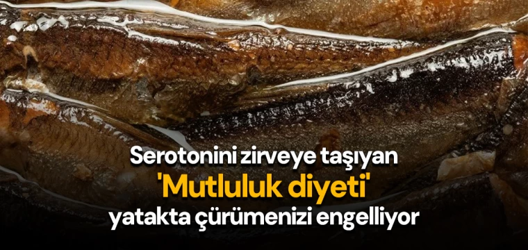 Serotonini zirveye taşıyan 'Mutluluk diyeti' yatakta çürümenizi engelliyor