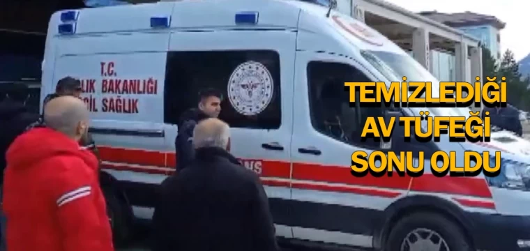 Temizlediği av tüfeği sonu oldu