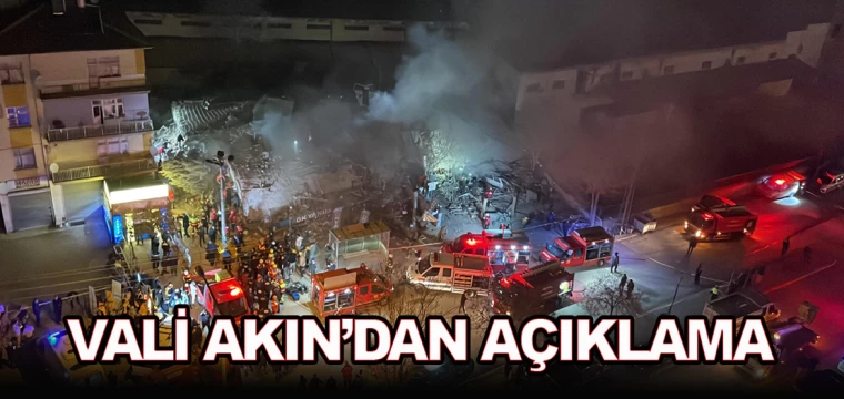 Vali Akın'dan açıklama