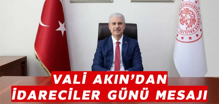 Vali Akın'dan İdareciler Günü Mesajı