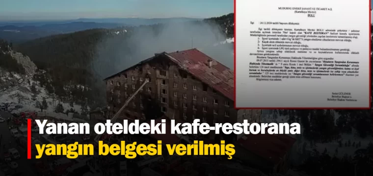 Yanan oteldeki kafe-restorana yangın belgesi verilmiş