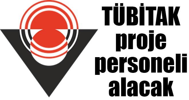 TÜBİTAK proje personeli alacak