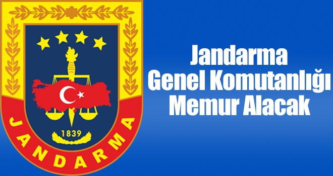 Jandarma Genel Komutanlığı Memur Alacak