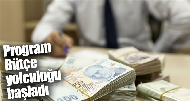 Program Bütçe yolculuğu başladı