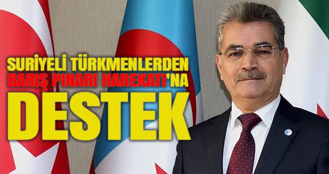 Suriyeli Türkmenlerden Barış Pınarı Harekatı'na destek