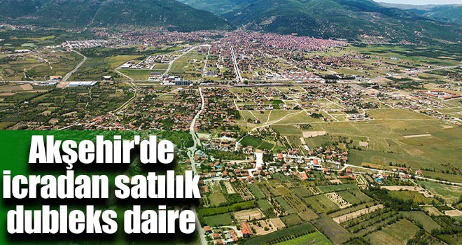 Akşehir'de icradan satılık dubleks daire