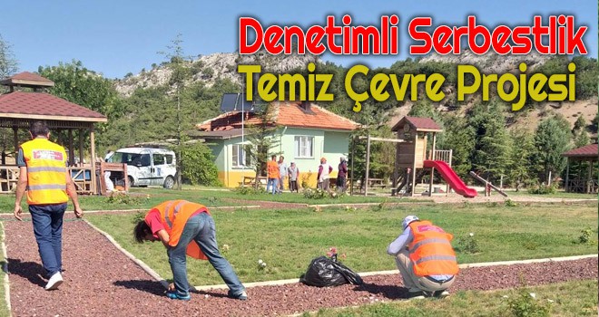 "Denetimli Serbestlik Temiz Çevre Projesi"