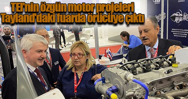 TEI'nin özgün motor projeleri Tayland'daki fuarda görücüye çıktı