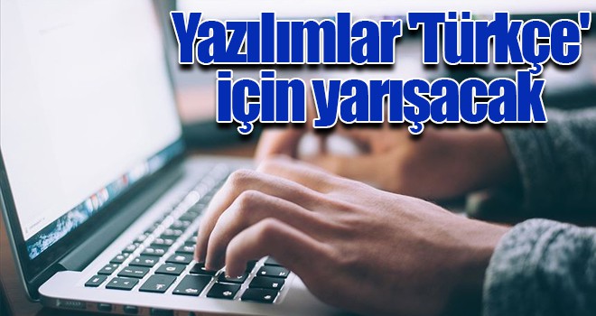 Yazılımlar 'Türkçe' için yarışacak