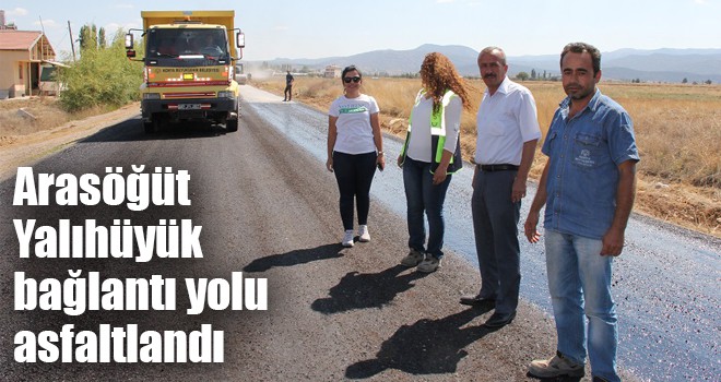 Arasöğüt Yalıhüyük bağlantı yolu asfaltlandı