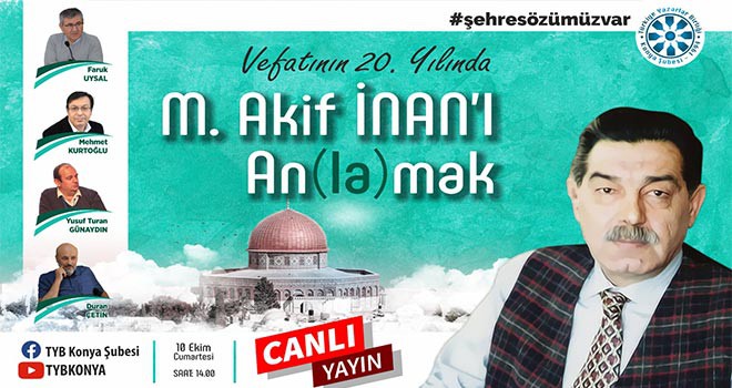 Vefatının 20.yılında M. Akif İnan anıldı