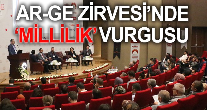 Ar-Ge Zirvesi’nde ‘Millilik’ vurgusu