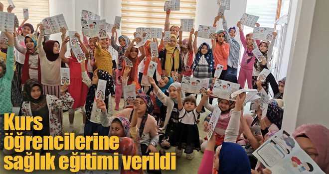 Kurs öğrencilerine sağlık eğitimi verildi