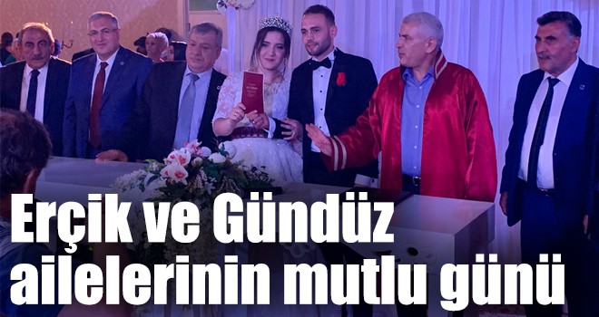 Erçik ve Gündüz ailelerinin mutlu günü