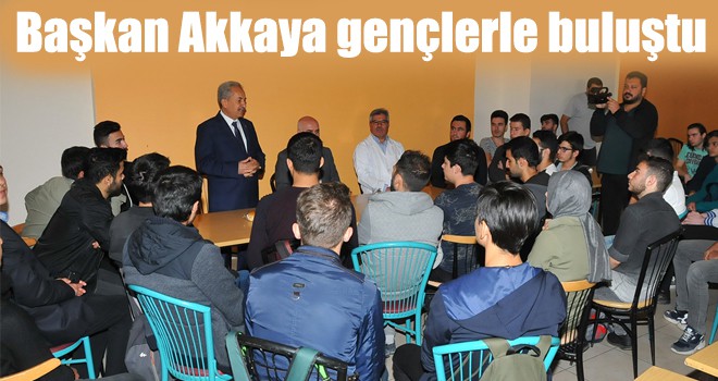 Başkan Akkaya gençlerle buluştu