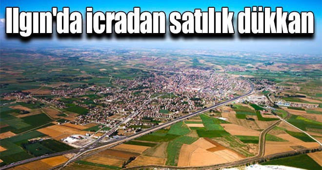 Ilgın'da icradan satılık dükkan