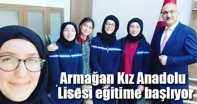 Armağan Kız Anadolu Lisesi eğitime başlıyor