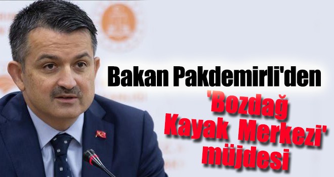 'Bozdağ Kayak Merkezi' müjdesi