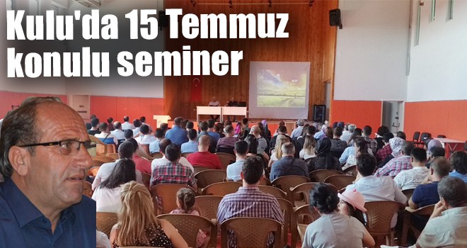 Kulu'da 15 Temmuz konulu seminer