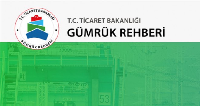 'Gümrük Rehberi' kullanıma açıldı