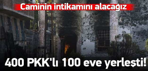 Cinayetten önce 400 PKK'lıdan 100 Eve Yığınak!