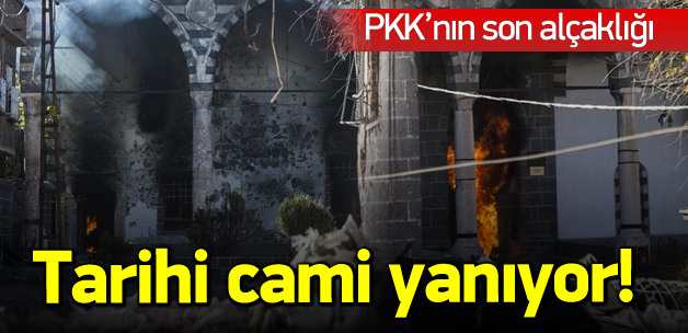 PKK, Osmanlı eseri tarihi Camiyi yaktı!