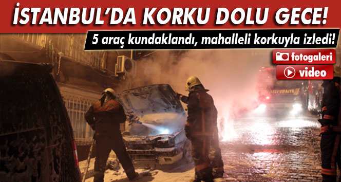 İstanbul Beyoğlu’nda 5 araç kundaklandı