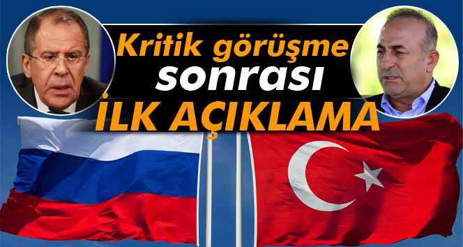 Çavuşoğlu'ndan kritik görüşme sonrası ilk açıklama