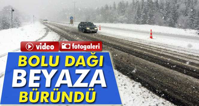 Bolu Dağı'nda mevsimin ilk karı!