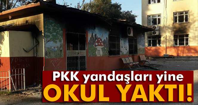 PKK yandaşları okul yaktı!