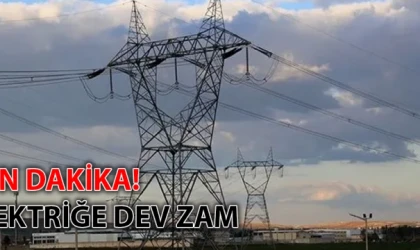 SON DAKİKA! ELEKTRİĞE DEV ZAM