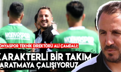 Ali Çamdalı: Karakterli bir takım yaratmaya çalışıyoruz