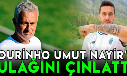 Mourinho Umut Nayir'in kulağını çınlattı!