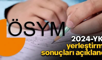 2024-YKS yerleştirme sonuçları açıklandı