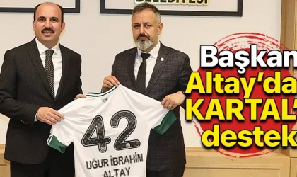 Başkan Altay’dan KARTAL’a destek