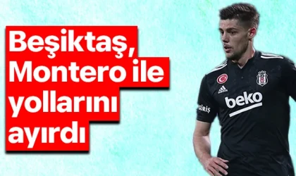 Beşiktaş, Montero ile yollarını ayırdı