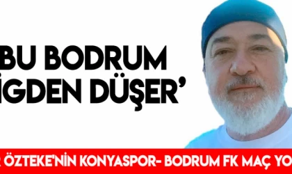 Bu Bodrum ligden düşer