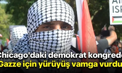 Chicago'daki demokrat kongrede Gazze için yürüyüş vamga vurdu