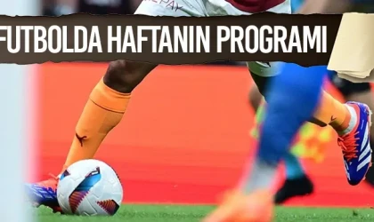 Futbolda haftanın programı