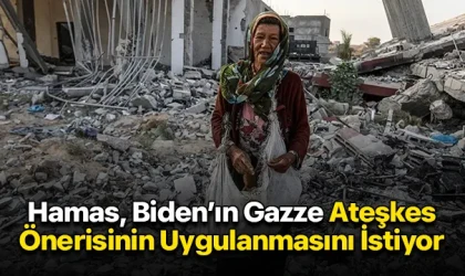 Hamas, Biden’ın Gazze Ateşkes Önerisinin Uygulanmasını İstiyor