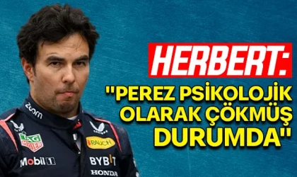 HERBERT: "PEREZ PSİKOLOJİK OLARAK ÇÖKMÜŞ DURUMDA"