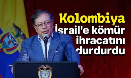 Kolombiya, İsrail'e kömür ihracatını durdurdu