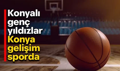 Konyalı genç yıldızlar Konya gelişim sporda