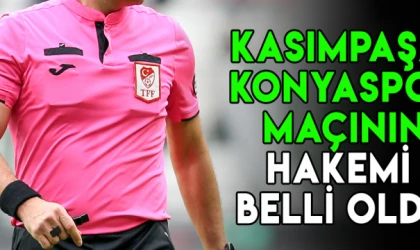 Konyaspor- Kasımpaşa maçının hakemi belli oldu!