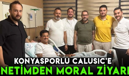 Konyasporlu Calusic'e yönetimden moral ziyareti!