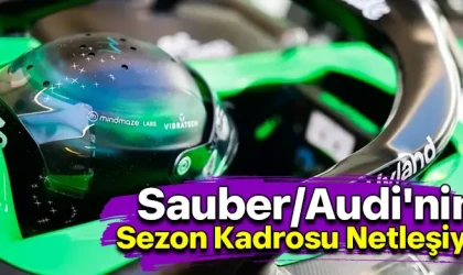 Sauber/Audi'nin Sezon Kadrosu Netleşiyor