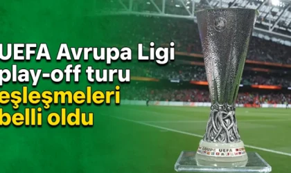 UEFA Avrupa Ligi play-off turu eşleşmeleri belli oldu